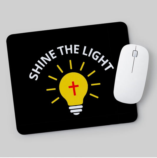 Shine The Light Mouse Pad