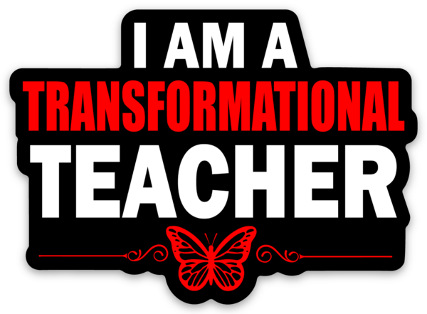 I am a transformational teacher magnet