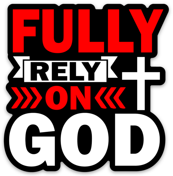 Fully Rely On God Die Cut Sticker