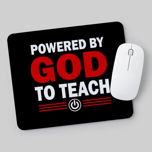 Powered By God To Teach Mouse Pad